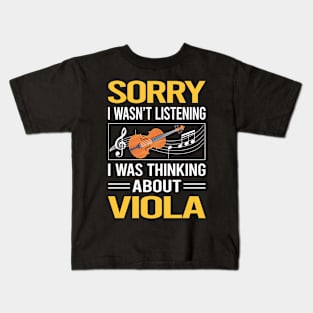 Sorry I Was Not Listening Viola Violist Kids T-Shirt